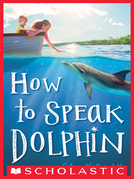 Title details for How to Speak Dolphin by Ginny Rorby - Wait list